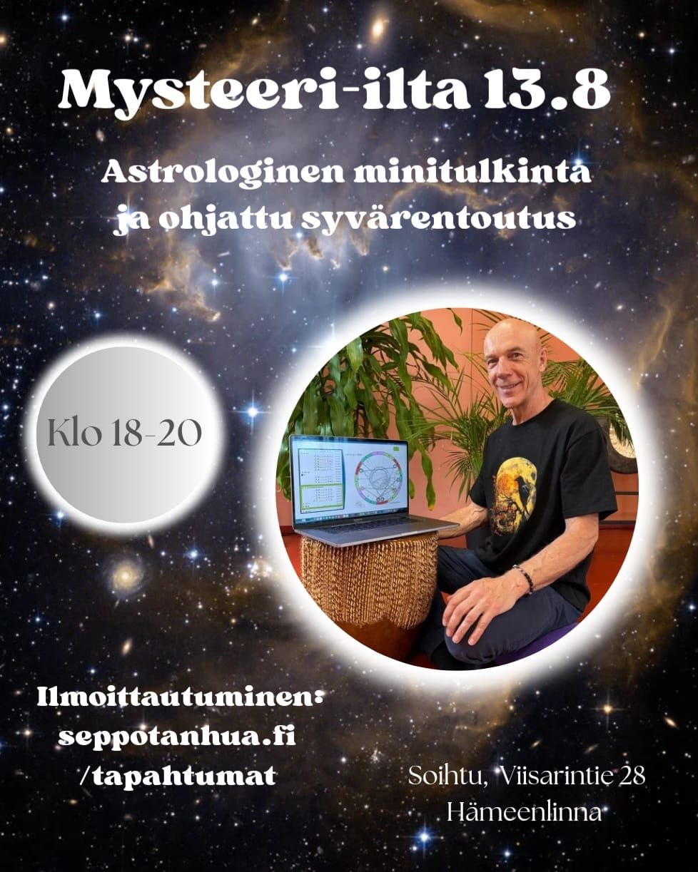 Sepon ja Vivin MYSTEERI-ILTA to 13.8 Hämeenlinna: Astrologia ja rentoutus