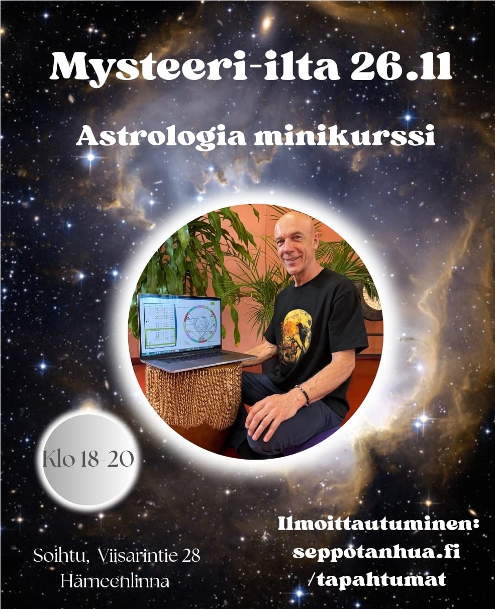MYSTEERI-ILTA to 26.11 Hämeenlinna : Astrologia minikurssi