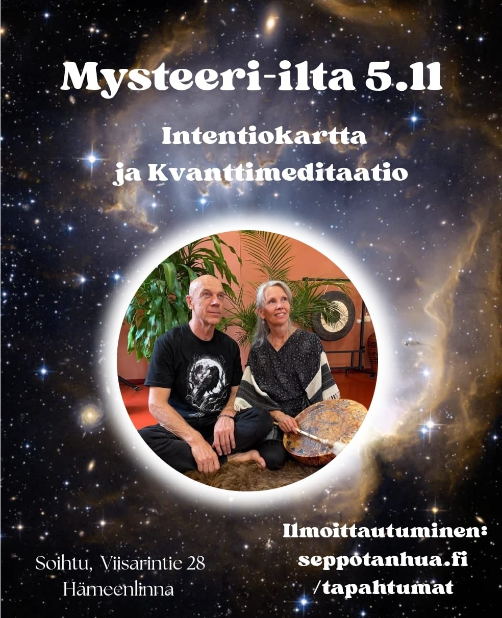 MYSTEERI-ILTA to 5.11 Hämeenlinna: Intentiokartta ja Kvanttimeditaatio