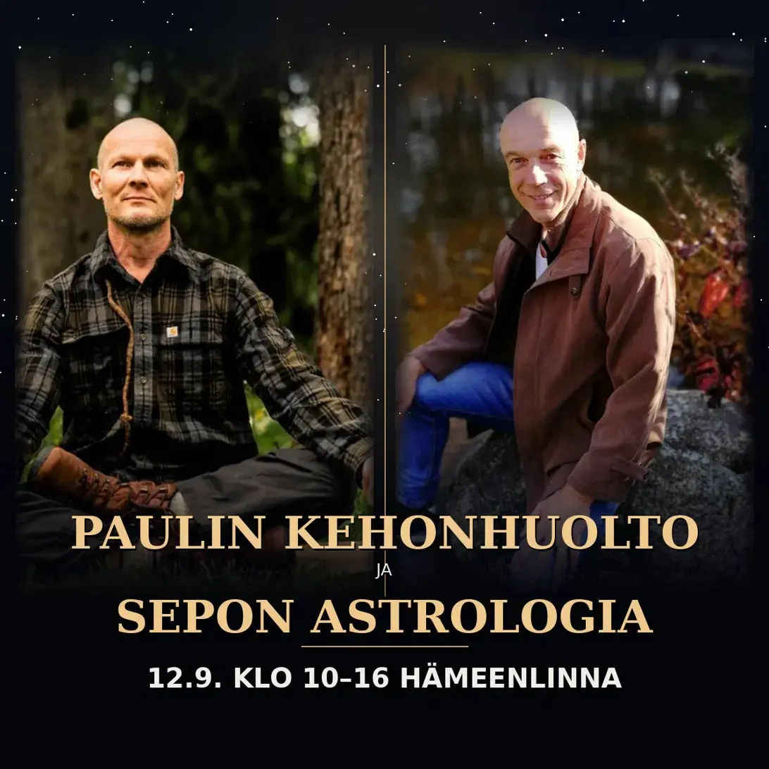 Paulin kehonhuolto ja Sepon astrologia päivä 12.9 Hämeenlinna